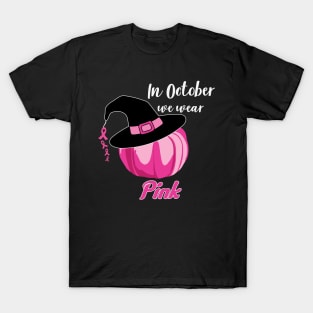 In October We Wear Pink Witch Hat T-Shirt